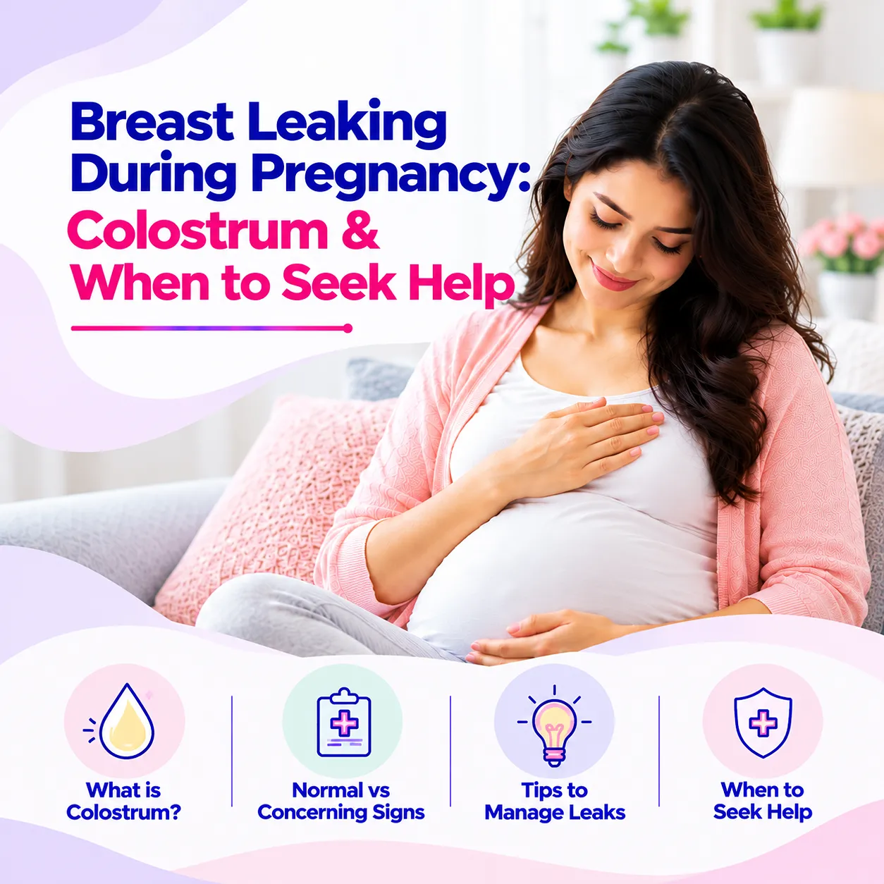 Breast Leaking During Pregnancy: Colostrum & When to Seek Help