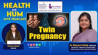 Twin Pregnancy. Dr. Bhargavi Reddy . Consultant-Obstetrics & Gynaecology. Health Aur Hum |03.12.25|
