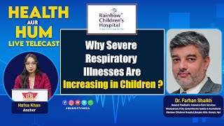 Why Respiratory Illness Is Increasing in Children | Dr. Farhan Shaikh
